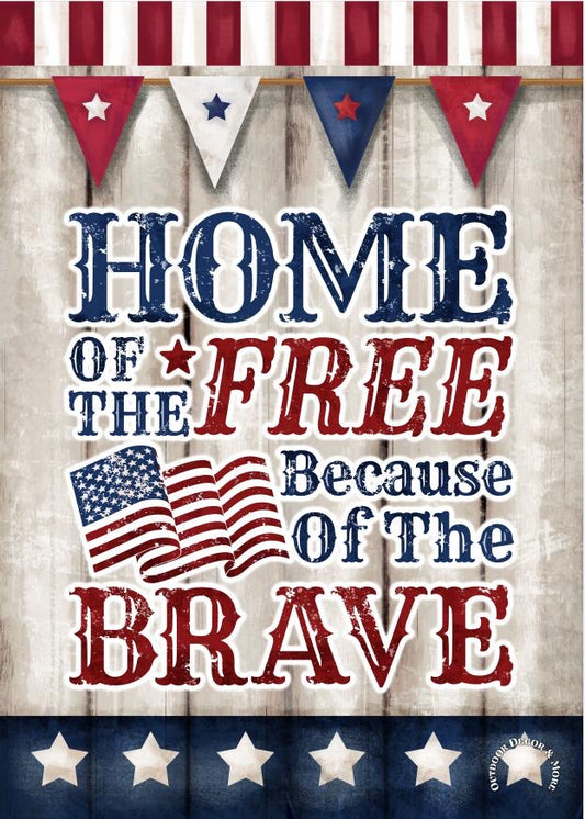 Home of the Free because of The Brave