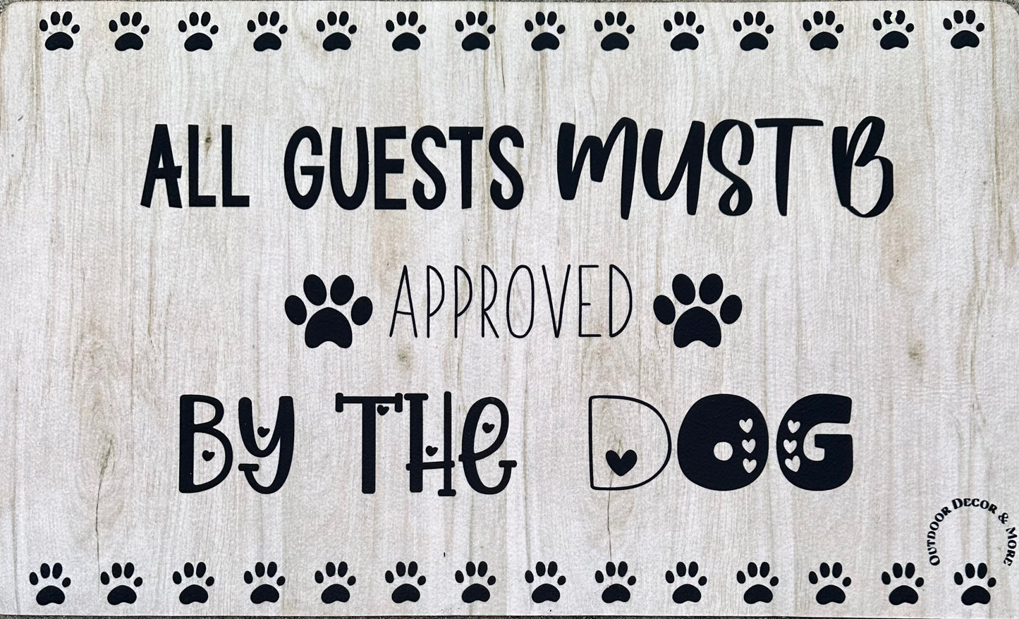 All Guest Must Be Approved by The Dog Doormat