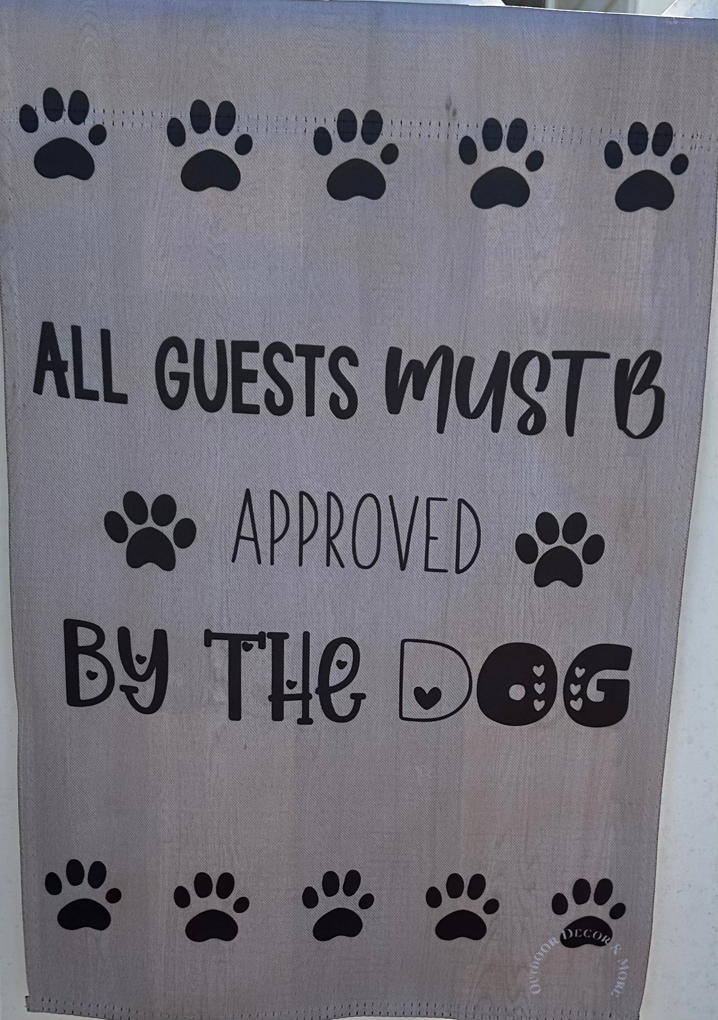 All Guest Must Be Approved By The Dog